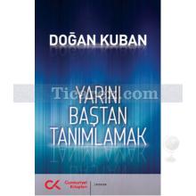 Yarını Baştan Tanımlamak | Doğan Kuban