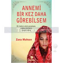 Annemi Bir Kez Daha Görebilsem | Zana Muhsen