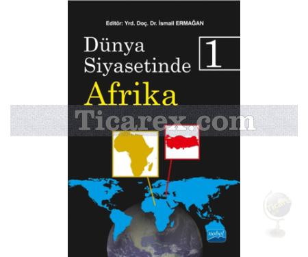 Dünya Siyasetinde Afrika 1 | İsmail Ermağan - Resim 1