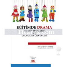 Eğitimde Drama | Nihat Çalışkan, Engin Karadağ