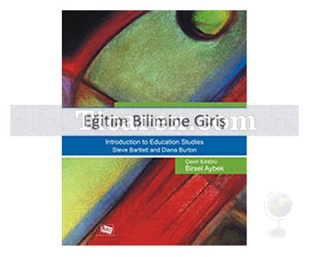 Eğitim Bilimine Giriş | Steve Bartlett, Diana Burton - Resim 1