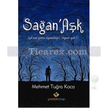 Sağan'Aşk | Mehmet Tuğra Koca
