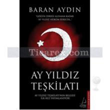 Ay Yıldız Teşkilatı | Baran Aydın