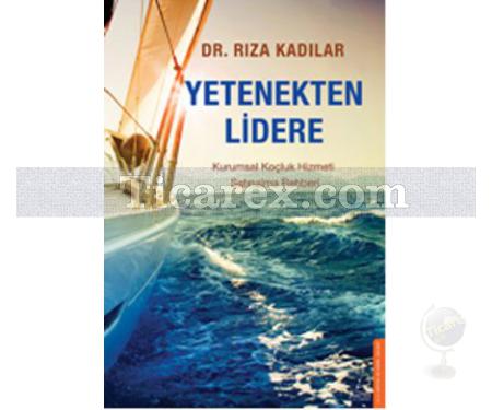 Yetenekten Lidere | Rıza Kadılar - Resim 1