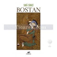 Bostan | Şirazlı Şeyh Sadi (Şirazî)