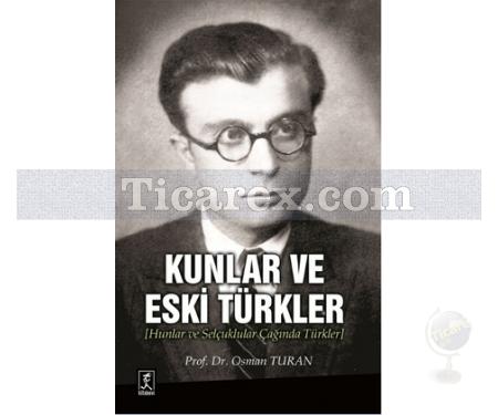 Kunlar ve Eski Türkler | Osman Turan - Resim 1