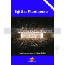 Eğitim Planlaması | Kasım Karakütük