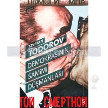 Demokrasinin Samimi Düşmanları | Tzvetan Todorov