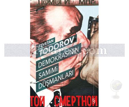 Demokrasinin Samimi Düşmanları | Tzvetan Todorov - Resim 1