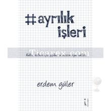 Ayrılık İşleri | Erdem Güler