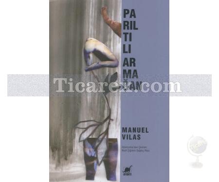 Parıltılı Armağan | Manuel Vilas - Resim 1