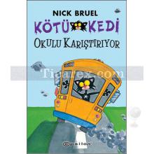 Kötü Kedi Okulu Karıştırıyor | Nick Bruel