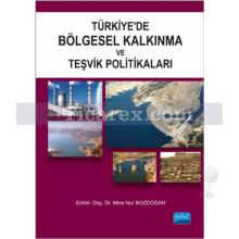 turkiye_de_bolgesel_kalkinma_ve_tesvik_politikalari