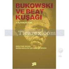 Bukowski ve Beat Kuşağı | Jean-François Duval