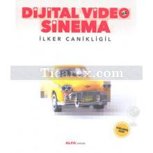 Dijital Video ile Sinema | İlker Canikligil