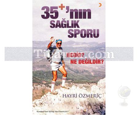 35+'nın Sağlık Sporu Nedir? Ne Değildir? | Hayri Özmeriç - Resim 1