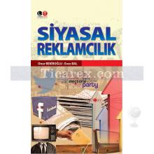 Siyasal Reklamcılık | Enes Bal, Mete Kazaz, Onur Bekiroğlu, Salih Tiryaki, Şükrü Balcı