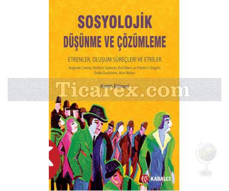 Sosyolojik Düşünme ve Çözümleme | Kerim Edinsel - Resim 1