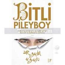 Bitli Pileyboy | Arzum Uzun