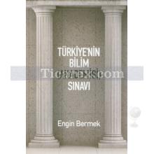 Türkiye'nin Bilim Akademisi Sınavı | Engin Bermek