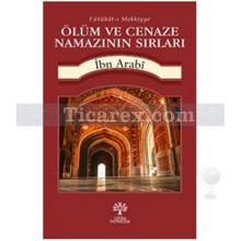 Ölüm ve Cenaze Namazının Sırları | İbn Arabi