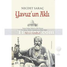 Yavuz'un Aklı | İdris-i Bitlisi | Necdet Saraç