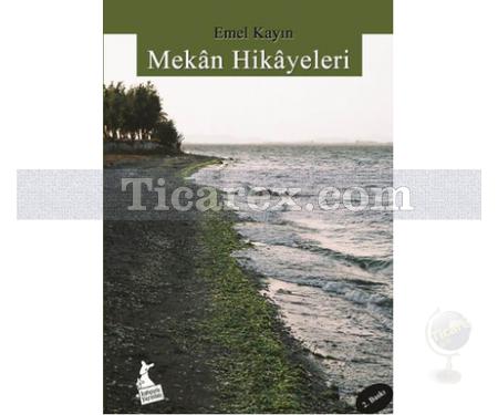 Mekan Hikayeleri | Emel Kayın - Resim 1