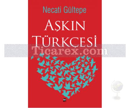 Aşkın Türkçesi | Necati Gültepe - Resim 1
