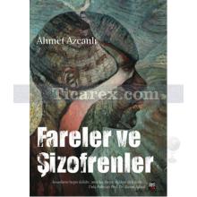 Fareler ve Şizofrenler | Ahmet Azcanlı