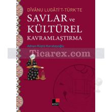 divanu_lugati_t-turk_te_savlar_ve_kulturel_kavramlastirma