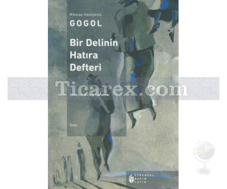 Bir Delinin Hatıra Defteri | Nikolay Vasilyeviç Gogol - Resim 1