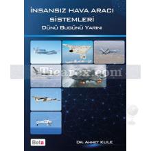 İnsansız Hava Aracı Sistemleri | Ahmet Kule