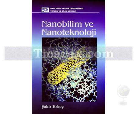 Nanobilim ve Nanoteknoloji | Şakir Erkoç - Resim 1
