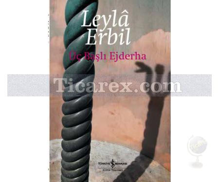 Üç Başlı Ejderha | Leylâ Erbil - Resim 1