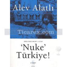 Nuke Türkiye | Or'da Kimse Var mı? - 2. Kitap | Alev Alatlı