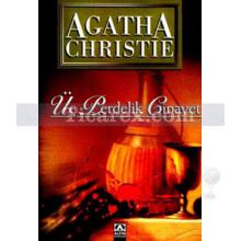 Üç Perdelik Cinayet | Agatha Christie