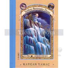 Kaygan Yamaç | Talihsiz Serüvenler Dizisi 10 (Ciltli) | Lemony Snicket