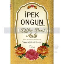 Lütfen Beni Anla | İpek Ongun