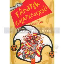 Fanatik Galatasaraylı | Canan Tan