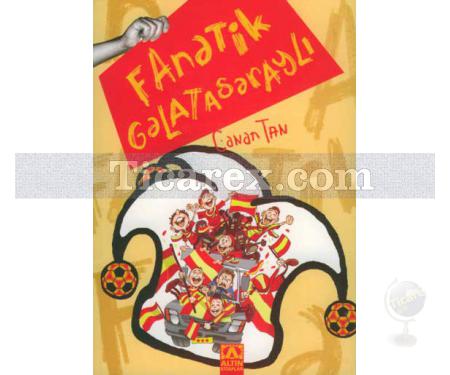 Fanatik Galatasaraylı | Canan Tan - Resim 1