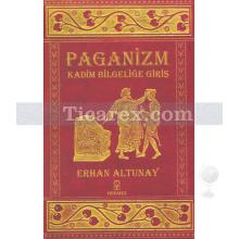 Paganizm 1 | Kadim Bilgeliğe Giriş | Erhan Altunay