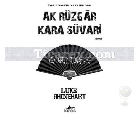 Ak Rüzgar Kara Süvari | Luke Rhinehart - Resim 1