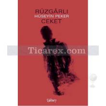 Rüzgar Ceketli | Hüseyin Peker