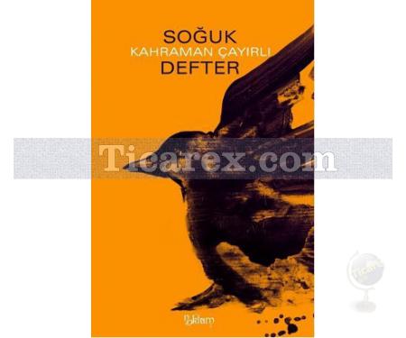 Soğuk Defter | Kahraman Çayırlı - Resim 1