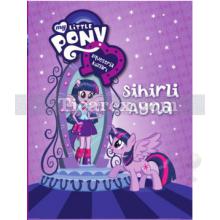 Sihirli Ayna | My Little Pony Esquestria Kızları | Kolektif