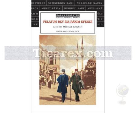Felatun Bey ile Rakım Efendi | Ahmet Mithat Efendi - Resim 1