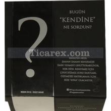 bugun_kendine_ne_sordun