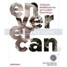 turkcenin_dudaklarisin_sen_sair_ve_editor_enver_ercan