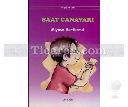 Saat Canavarı | 10+ Yaş | Miyase Sertbarut - Resim 1