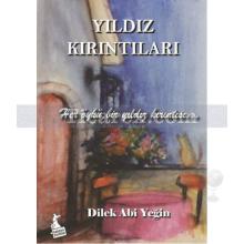 Yıldız Kırıntıları | Dilek Abi Yeğin